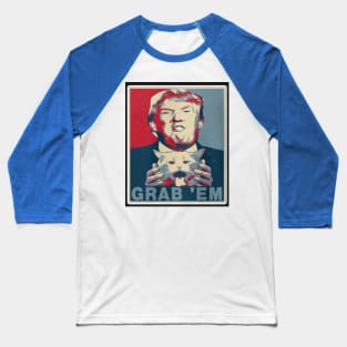 Grab Em Trump Baseball T-Shirt